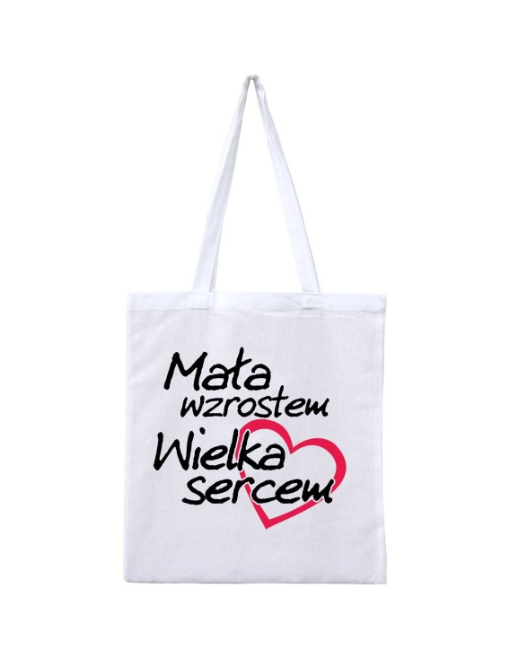 Torba MAŁA WZROSTEM WIELKA SERCEM