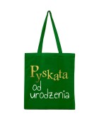 Torba PYSKATA OD URODZENIA