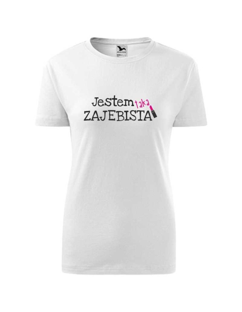 Koszulka damska JESTEM TAKA ZAJEBISTA
