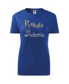 Koszulka damska PYSKATA OD URODZENIA