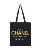 Torba MOJĄ CHANEL ZOSTAWIŁAM W DOMU