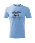 Koszulka męska BEZ TEJ KOSZULKI TEŻ WYGLĄDAM CAŁKIEM NIEŹLE