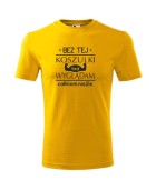 Koszulka męska BEZ TEJ KOSZULKI TEŻ WYGLĄDAM CAŁKIEM NIEŹLE