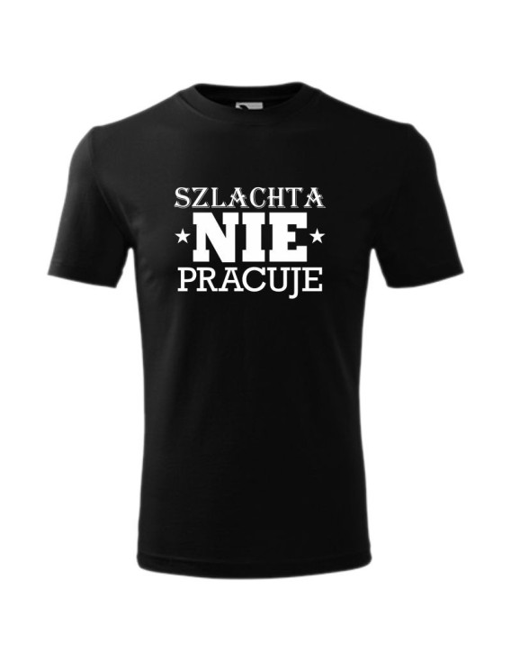 Koszulka męska SZLACHTA NIE PRACUJE
