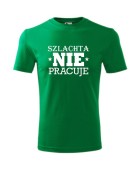 Koszulka męska SZLACHTA NIE PRACUJE