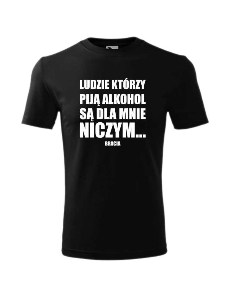 Koszulka męska LUDZIE KTÓRZY PIJĄ SĄ DLA MNIE NICZYM BRACIA