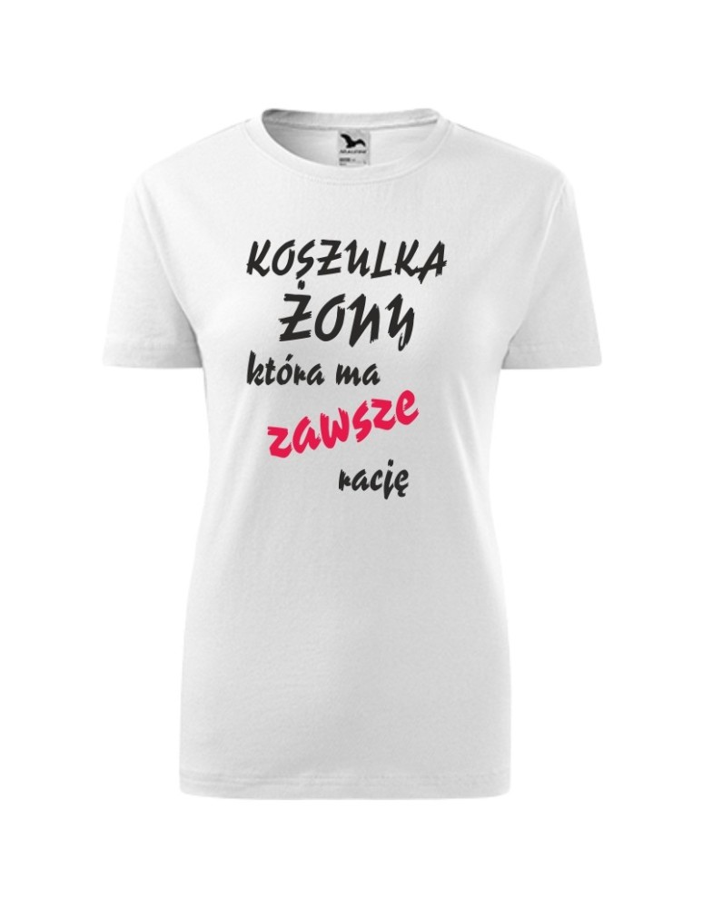Koszulka damska ŻONA, KTÓRA MA ZAWSZE RACJĘ