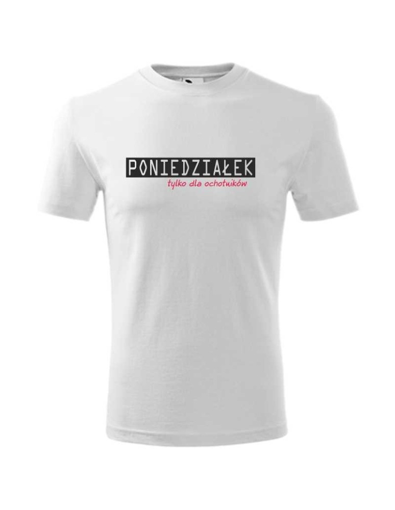 Koszulka męska PONIEDZIAŁEK - TYLKO DLA OCHOTNIKÓW
