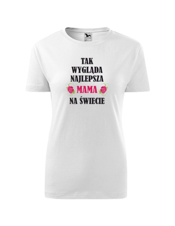 Koszulka damska TAK WYGLĄDA NAJLEPSZA MAMA NA ŚWIECIE