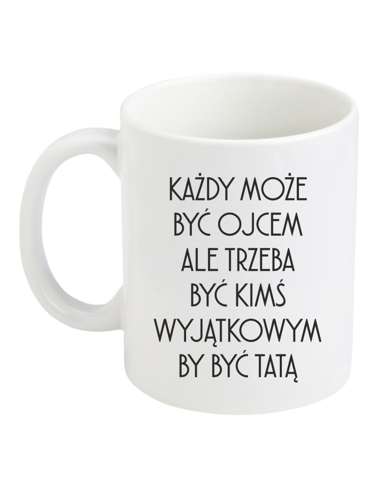 Kubek TATA JEST WYJĄTKOWY