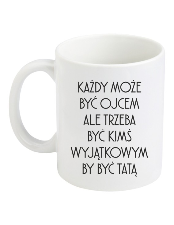 Kubek TATA JEST WYJĄTKOWY