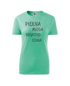Koszulka damska PIĘKNA MŁODA BOGATEGO SZUKA