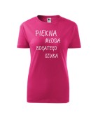Koszulka damska PIĘKNA MŁODA BOGATEGO SZUKA