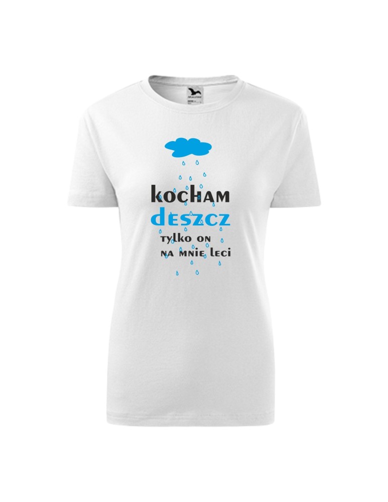 Koszulka damska KOCHAM DESZCZ (TYLKO ON NA MNIE LECI)