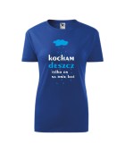 Koszulka damska KOCHAM DESZCZ (TYLKO ON NA MNIE LECI)