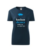 Koszulka damska KOCHAM DESZCZ (TYLKO ON NA MNIE LECI)