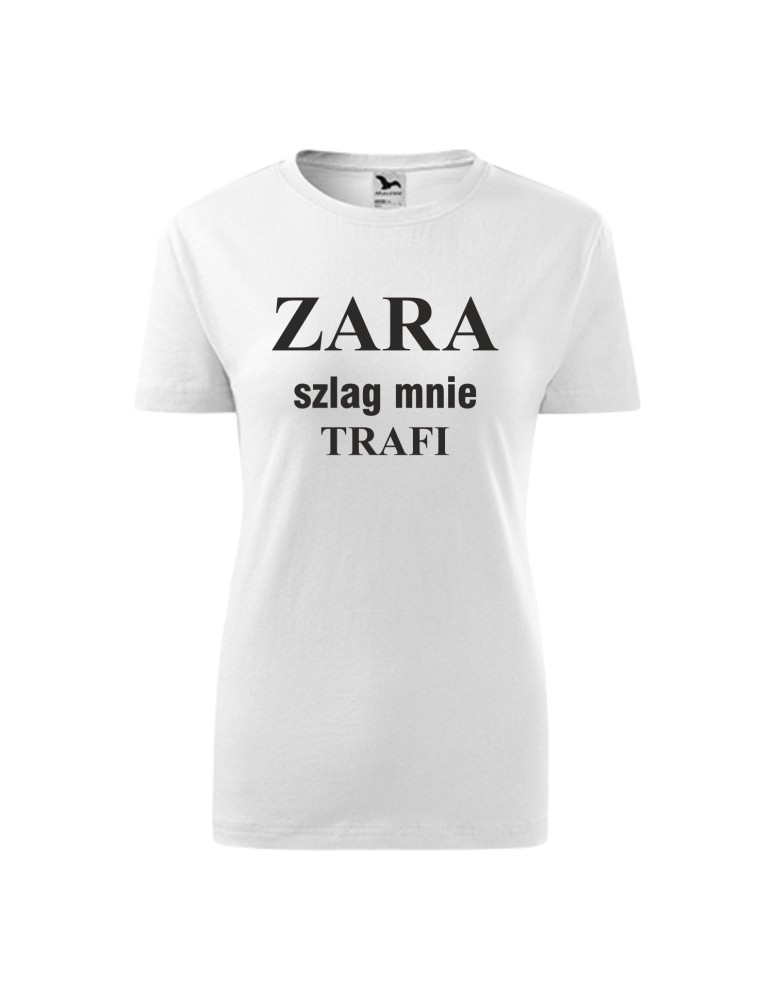 Koszulka damska ZARA SZLAG MNIE TRAFI 2