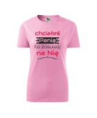 Koszulka damska CHCIAŁEŚ PANIĄ TO ZASUWAJ NA NIĄ