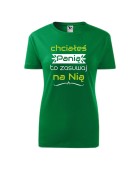 Koszulka damska CHCIAŁEŚ PANIĄ TO ZASUWAJ NA NIĄ