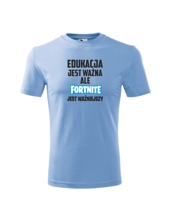 Koszulka męska EDUKACJA JEST WAŻNA ALE FORTNITE JEST WAŻNIEJSZY