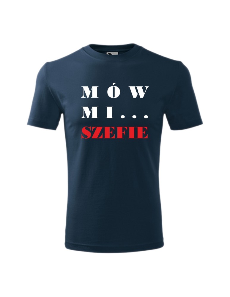 Koszulka męska z nadrukiem
"MÓW MI... SZEFIE"