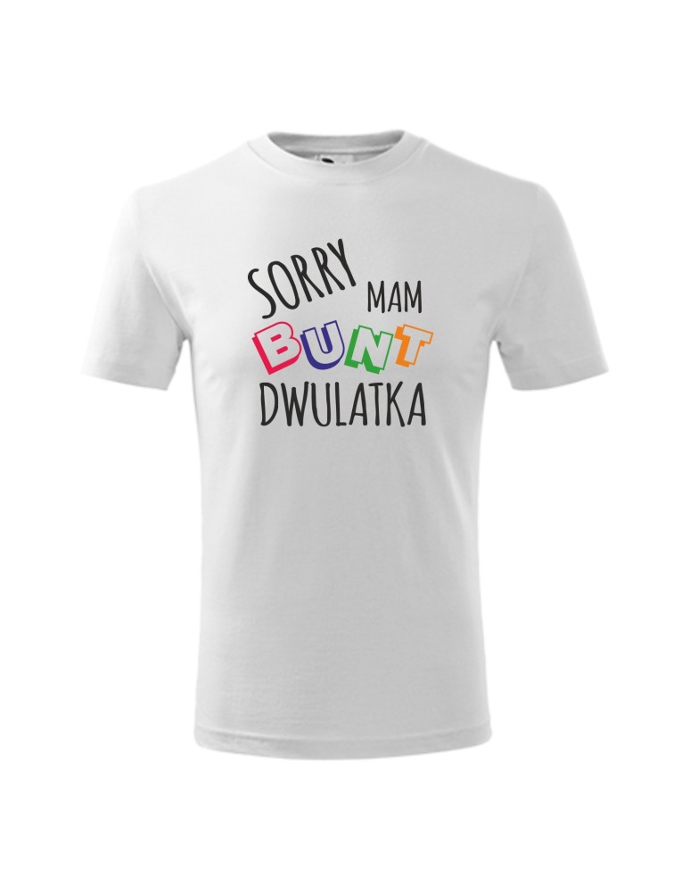 Koszulka dziecięca SORRY MAM BUNT DWULATKA