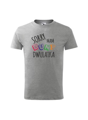 Koszulka dziecięca SORRY MAM BUNT DWULATKA