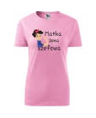 Koszulka damska z nadrukiem MATKA ŻONA SZEFOWA