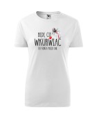 Koszulka damska BĘDĘ CIĘ WKURWIAĆ