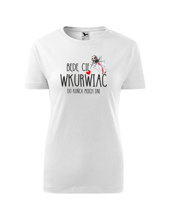 Koszulka damska BĘDĘ CIĘ WKURWIAĆ