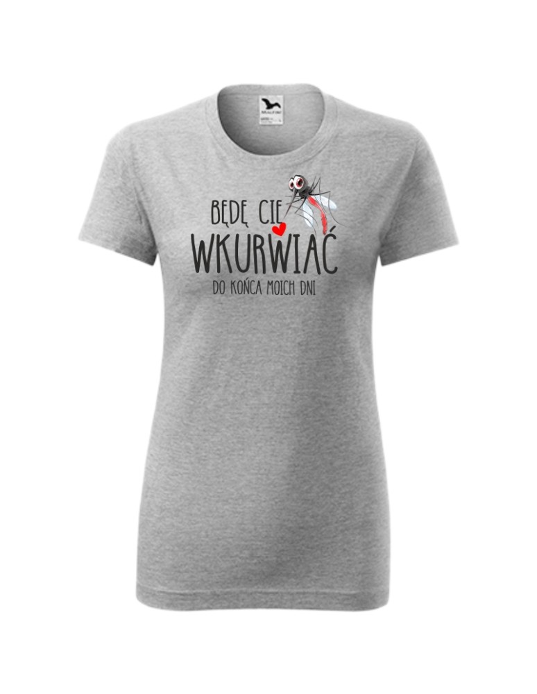 Koszulka damska BĘDĘ CIĘ WKURWIAĆ