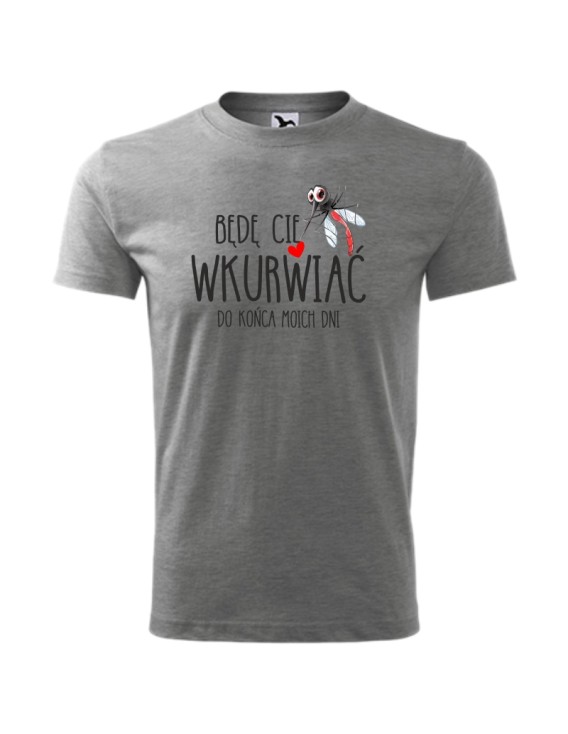 Koszulka męska BĘDĘ CIĘ WKURWIAĆ