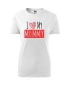 Koszulka damska z nadrukiem I LOVE MY MOMMY