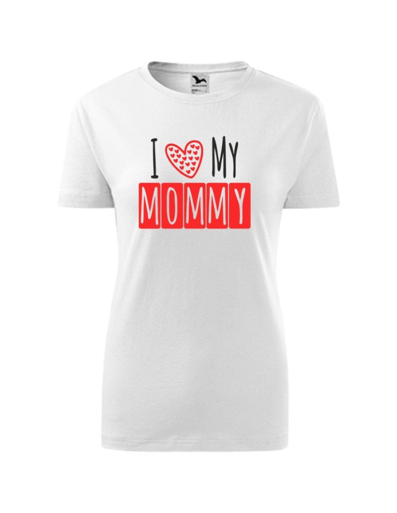 Koszulka damska z nadrukiem I LOVE MY MOMMY