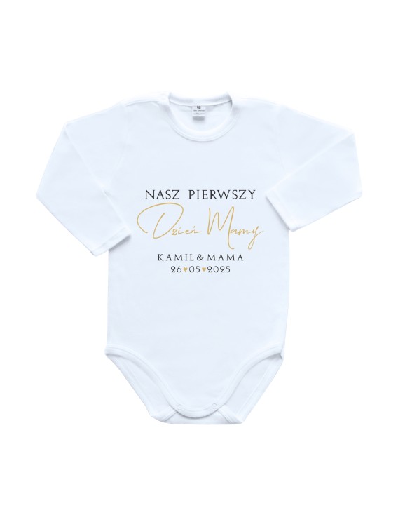 Body dziecięce NASZ PIERWSZY DZIEŃ MAMY (ZŁOTY NAPIS)